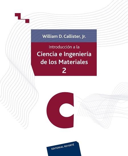 CIENCIA E INGENIERIA DE LOS MATERIALES VOLUM 2 | 9788429172546 | CALLISTER,WILLIAM | Llibreria Aqualata | Comprar llibres en català i castellà online | Comprar llibres Igualada