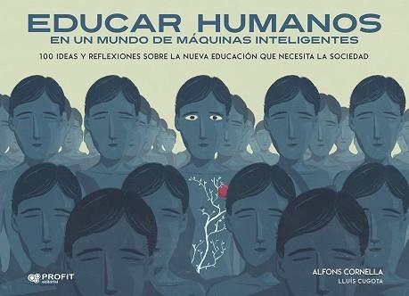 EDUCAR HUMANOS EN UN MUNDO DE MÁQUINAS INTELIGENTES | 9788417209704 | CORNELLA, ALFONS | Llibreria Aqualata | Comprar llibres en català i castellà online | Comprar llibres Igualada