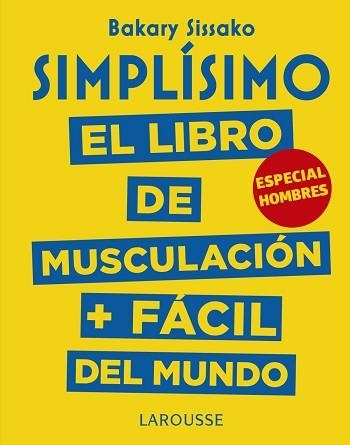 SIMPLÍSIMO. EL LIBRO DE MUSCULACIÓN MÁS FÁCIL DEL MUNDO. ESPECIAL HOMBRES | 9788417273989 | SISSAKO, BARAKY | Llibreria Aqualata | Comprar llibres en català i castellà online | Comprar llibres Igualada