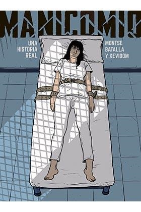 MANICOMIO. UNA HISTORIA REAL | 9788417442293 | BATALLA, MONTSE / XEVIDOM | Llibreria Aqualata | Comprar llibres en català i castellà online | Comprar llibres Igualada