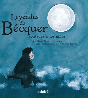 LEYENDAS DE BÉCQUER, LAS  (EDICIÓN EN RÚSTICA) | 9788423696147 | NAVARRO DURÁN, ROSA | Llibreria Aqualata | Comprar llibres en català i castellà online | Comprar llibres Igualada