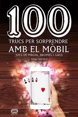 100 TRUCS PER SORPRENDRE AMB EL MÒBIL | 9788490347935 | ESCARRÉ CABRÉ, GERARD | Llibreria Aqualata | Comprar llibres en català i castellà online | Comprar llibres Igualada