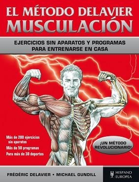 MÉTODO DELAVIER, EL. MUSCULACIÓN | 9788425521164 | DELAVIER, FRÉDÉRIC / GUNDILL, MICHAEL | Llibreria Aqualata | Comprar llibres en català i castellà online | Comprar llibres Igualada