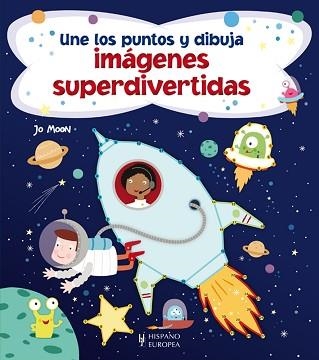 UNE LOS PUNTOS Y DIBUJA IMÁGENES SUPERDIVERTIDAS | 9788425521393 | MOON, JO | Llibreria Aqualata | Comprar llibres en català i castellà online | Comprar llibres Igualada