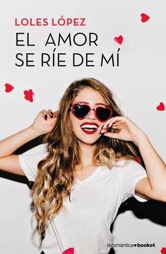 AMOR SE RÍE DE MÍ, EL | 9788408202363 | LOPEZ, LOLES | Llibreria Aqualata | Comprar llibres en català i castellà online | Comprar llibres Igualada