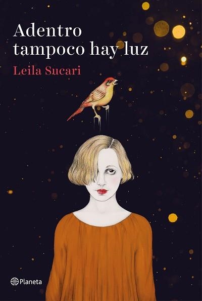 ADENTRO TAMPOCO HAY LUZ | 9788408204794 | SUCARI, LEILA | Llibreria Aqualata | Comprar llibres en català i castellà online | Comprar llibres Igualada