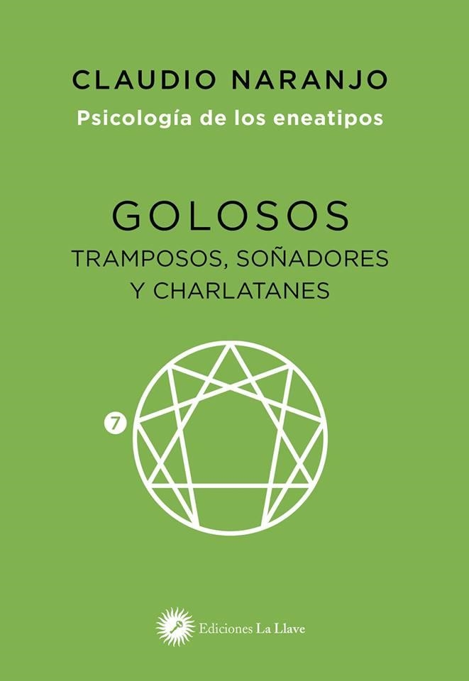 PSICOLOGÍA DE LOS ENEATIPOS 7. GOLOSOS, TRAMPOSOS, SOÑADORES Y CHARLATANES | 9788416145584 | NARANJO, CLAUDIO | Llibreria Aqualata | Comprar llibres en català i castellà online | Comprar llibres Igualada