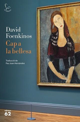 CAP A LA BELLESA | 9788429777499 | FOENKINOS, DAVID | Llibreria Aqualata | Comprar llibres en català i castellà online | Comprar llibres Igualada