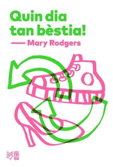 QUIN DIA TAN BÈSTIA! | 9788494911019 | RODGERS, MARY | Llibreria Aqualata | Comprar llibres en català i castellà online | Comprar llibres Igualada