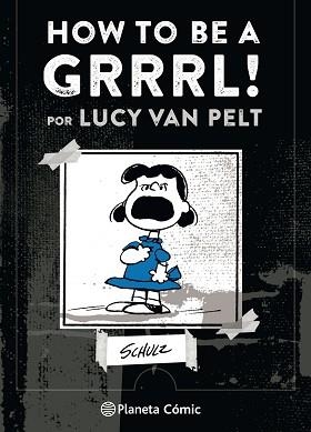 HOW TO BE A GRRRRRL | 9788491737414 | SCHULZ, CHARLES M. | Llibreria Aqualata | Comprar libros en catalán y castellano online | Comprar libros Igualada