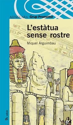 ESTATUA SENSE ROSTRE, L' (PROXIMA PARADA 12 ANYS) | 9788484353171 | ARGUIMBAU, MIQUEL | Llibreria Aqualata | Comprar libros en catalán y castellano online | Comprar libros Igualada