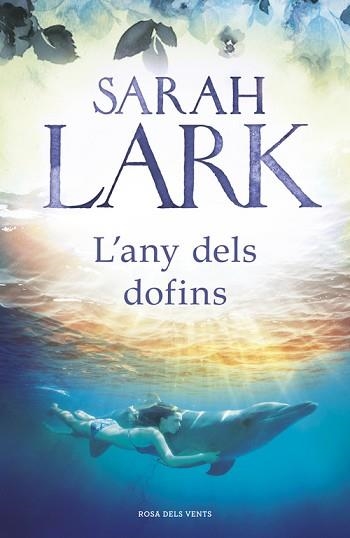 ANY DELS DOFINS, L' | 9788417627140 | LARK, SARAH | Llibreria Aqualata | Comprar llibres en català i castellà online | Comprar llibres Igualada