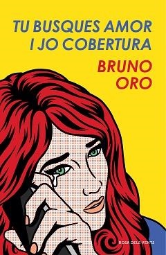 TU BUSQUES AMOR I JO COBERTURA | 9788417444303 | ORO, BRUNO | Llibreria Aqualata | Comprar llibres en català i castellà online | Comprar llibres Igualada