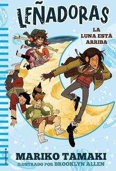 LEÑADORAS. LA LUNA ESTÁ ARRIBA | 9788417305666 | TAMAKI, MARIKO | Llibreria Aqualata | Comprar llibres en català i castellà online | Comprar llibres Igualada