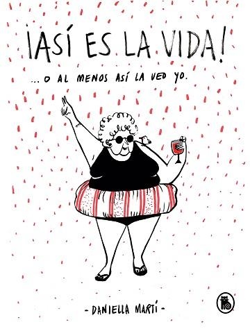 ASÍ ES LA VIDA! O AL MENOS ASÍ LA VEO YO... | 9788402422033 | MARTÍ, DANIELLA | Llibreria Aqualata | Comprar llibres en català i castellà online | Comprar llibres Igualada