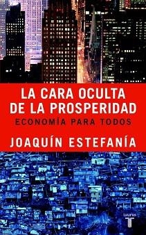 CARA OCULTA DE LA PROSPERIDAD, LA | 9788430605156 | ESTEFANIA, JOAQUIN | Llibreria Aqualata | Comprar llibres en català i castellà online | Comprar llibres Igualada