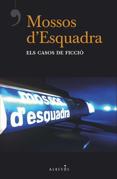 MOSSOS D'ESQUADRA, ELS CASOS DE FICCIÓ | 9788417077877 | AA.VV. | Llibreria Aqualata | Comprar llibres en català i castellà online | Comprar llibres Igualada