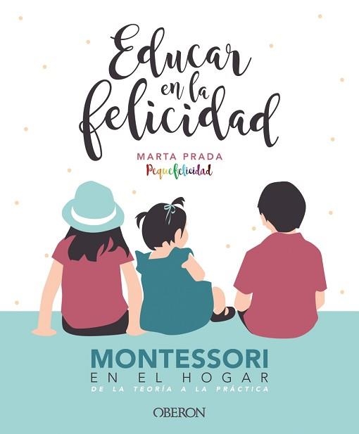 EDUCAR EN LA FELICIDAD | 9788441540835 | PRADA GALLEGO, MARTA | Llibreria Aqualata | Comprar llibres en català i castellà online | Comprar llibres Igualada