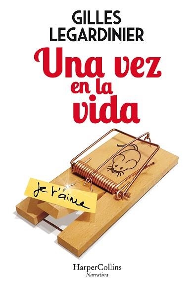 UNA VEZ EN LA VIDA | 9788491393474 | LEGARDINIER, GILLES | Llibreria Aqualata | Comprar llibres en català i castellà online | Comprar llibres Igualada