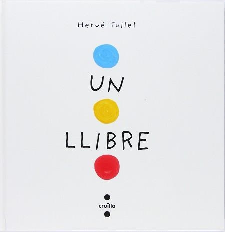 UN LLIBRE (PETIT, TAPA DURA) | 9788466145183 | TULLET, HERVÉ | Llibreria Aqualata | Comprar llibres en català i castellà online | Comprar llibres Igualada