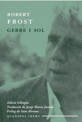 GEBRE I SOL (QUADERNS CREMA 19) | 9788477274001 | FROST, ROBERT | Llibreria Aqualata | Comprar llibres en català i castellà online | Comprar llibres Igualada