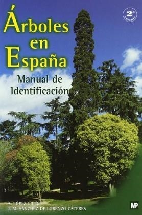 ARBOLES EN ESPAÑA. MANUAL DE IDENTIFICACION | 9788471149572 | LOPEZ LILLO / SANCHEZ DE LORENZO | Llibreria Aqualata | Comprar llibres en català i castellà online | Comprar llibres Igualada