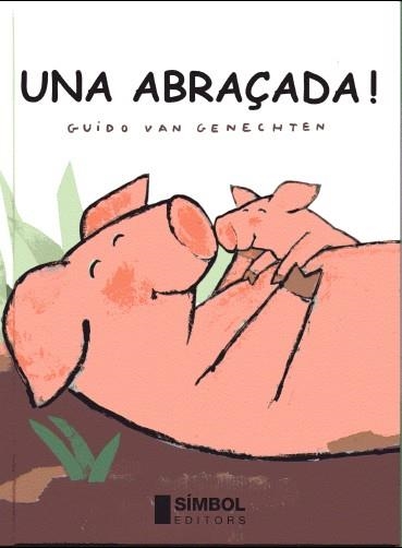 UNA ABRAÇADA | 9788495987082 | VAN GENECHTEN, GUIDO | Llibreria Aqualata | Comprar llibres en català i castellà online | Comprar llibres Igualada