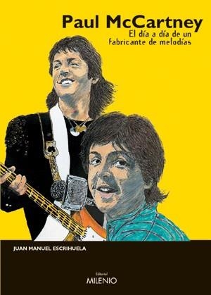 PAUL MCCARTNEY. EL DIA A DIA DE UN FABRICANTE DE MELODIAS | 9788497430869 | ESCRIHUELA, JUAN MANUEL | Llibreria Aqualata | Comprar libros en catalán y castellano online | Comprar libros Igualada