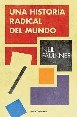 UNA HISTORIA RADICAL DEL MUNDO | 9788494820892 | FAULKNER, NEIL | Llibreria Aqualata | Comprar llibres en català i castellà online | Comprar llibres Igualada