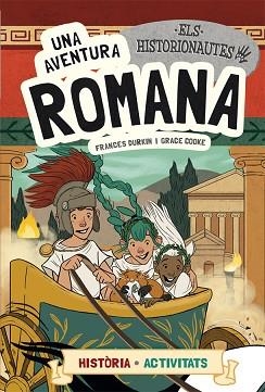 HISTORIONAUTES., ELS. UNA AVENTURA ROMANA | 9788424663766 | DURKIN, FRANCES / COOKE, GRACE | Llibreria Aqualata | Comprar llibres en català i castellà online | Comprar llibres Igualada