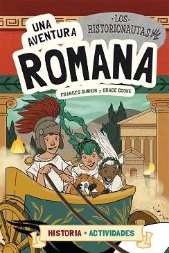 HISTORIONAUTAS, LOS.  UNA AVENTURA ROMANA | 9788424663773 | DURKIN, FRANCES / COOKE, GRACE | Llibreria Aqualata | Comprar llibres en català i castellà online | Comprar llibres Igualada