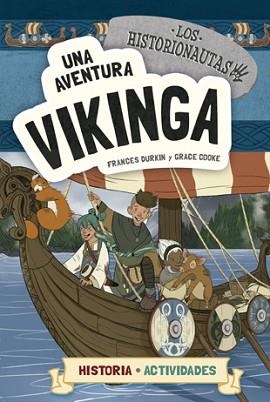 HISTORIONAUTAS, LOS. UNA AVENTURA VIKINGA | 9788424663797 | DURKIN, FRANCES / COOKE, GRACE | Llibreria Aqualata | Comprar llibres en català i castellà online | Comprar llibres Igualada