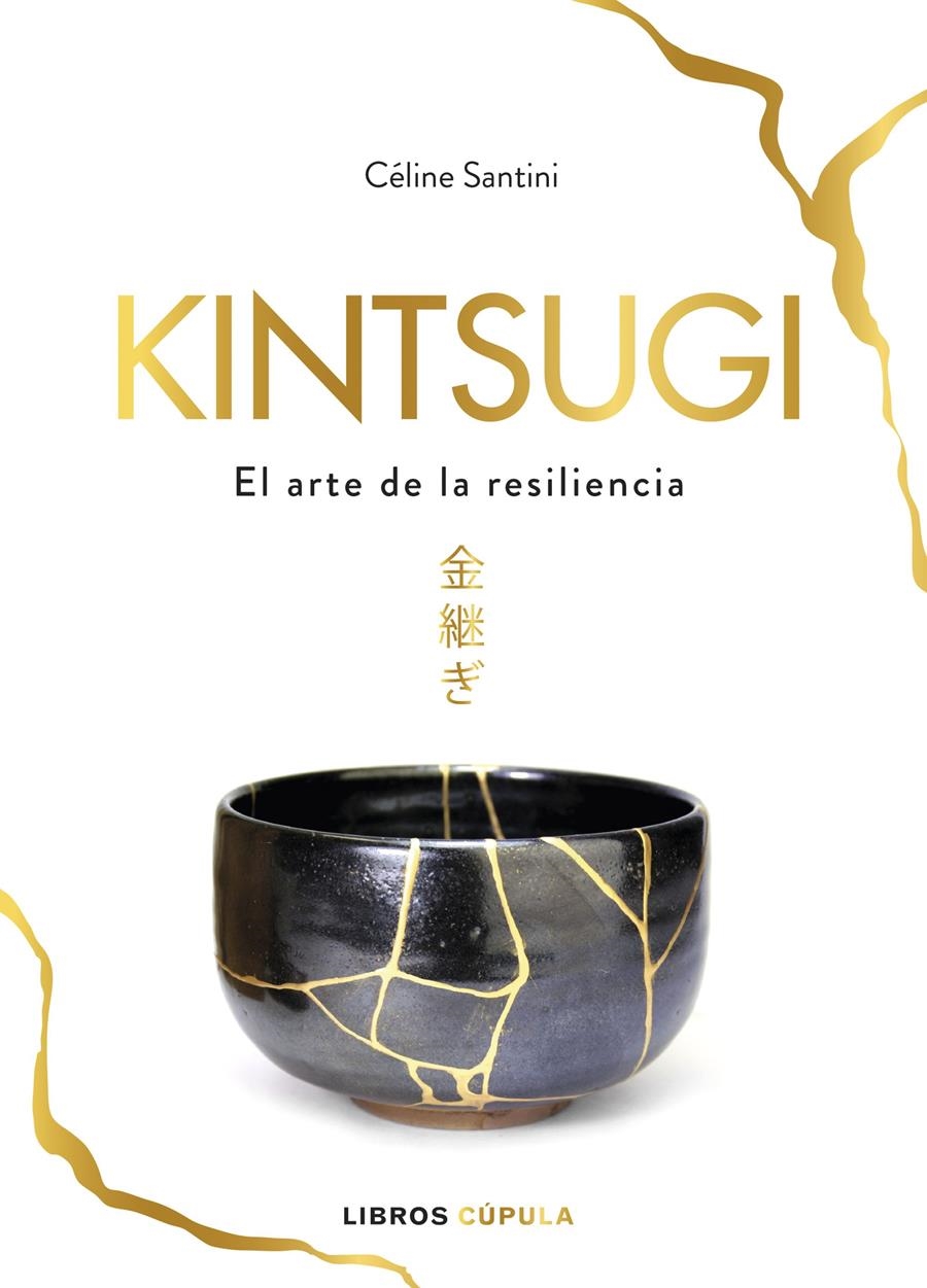 KINTSUGI | 9788448025342 | SANTINI, CÉLINE | Llibreria Aqualata | Comprar llibres en català i castellà online | Comprar llibres Igualada