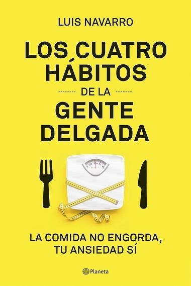 4 HÁBITOS DE LA GENTE DELGADA, LOS | 9788408204831 | NAVARRO, LUIS | Llibreria Aqualata | Comprar llibres en català i castellà online | Comprar llibres Igualada