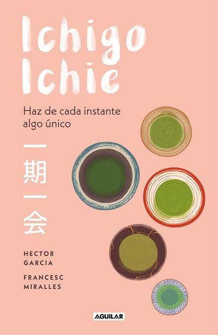 ICHIGO-ICHIE | 9788403519510 | GARCÍA, HÉCTOR/MIRALLES, FRANCESC | Llibreria Aqualata | Comprar llibres en català i castellà online | Comprar llibres Igualada