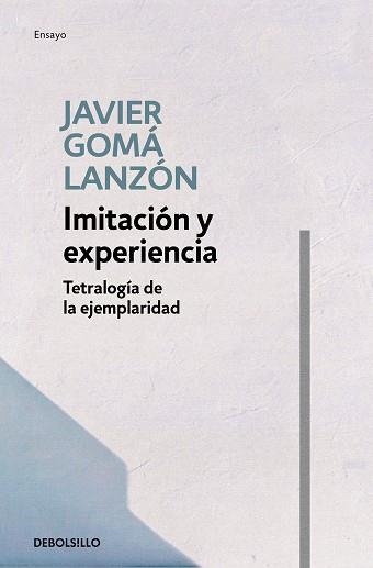 IMITACIÓN Y EXPERIENCIA (TETRALOGÍA DE LA EJEMPLARIDAD) | 9788466346269 | GOMÁ LANZÓN, JAVIER | Llibreria Aqualata | Comprar llibres en català i castellà online | Comprar llibres Igualada