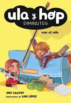 ULA Y HOP VAN AL COLE (ULA Y HOP) | 9788420433950 | , ERIC LILLIPUT/LÓPEZ, LAIA | Llibreria Aqualata | Comprar llibres en català i castellà online | Comprar llibres Igualada