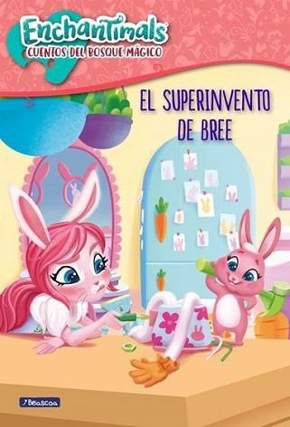 SUPER INVENTO DE BREE, EL (ENCHANTIMALS) | 9788448851873 | VARIOS AUTORES, | Llibreria Aqualata | Comprar llibres en català i castellà online | Comprar llibres Igualada