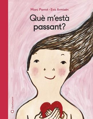 QUÈ M'ESTÀ PASSANT ? | 9788417749002 | PARROT, MARC / ARMISÉN, EVA | Llibreria Aqualata | Comprar llibres en català i castellà online | Comprar llibres Igualada