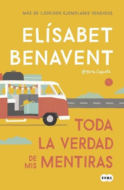 TODA LA VERDAD DE MIS MENTIRAS | 9788491291893 | BENAVENT, ELÍSABET | Llibreria Aqualata | Comprar llibres en català i castellà online | Comprar llibres Igualada