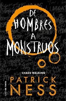 DE HOMBRES A MONSTRUOS (CHAOS WALKING 3) | 9788416588848 | NESS, PATRICK | Llibreria Aqualata | Comprar llibres en català i castellà online | Comprar llibres Igualada