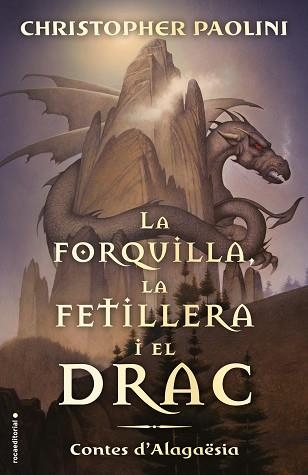 FORQUILLA, LA FETILLERA I EL DRAC, LA | 9788417541811 | PAOLINI, CHRISTOPHER | Llibreria Aqualata | Comprar llibres en català i castellà online | Comprar llibres Igualada