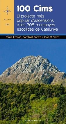 100 CIMS | 9788490347966 | AZCONA VILATOBÀ, FERMÍ / TORRES BOSCH, CONSTANTÍ / VIVES TEIXIDÓ, JOAN MARIA | Llibreria Aqualata | Comprar llibres en català i castellà online | Comprar llibres Igualada