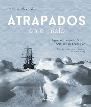 ATRAPADOS EN EL HIELO | 9788408202004 | ALEXANDER, CAROLINE | Llibreria Aqualata | Comprar llibres en català i castellà online | Comprar llibres Igualada