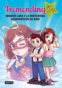 TREMENDING GIRLS. WONDER LARA Y LA MISTERIOSA DESAPARICIÓN DE NIKO | 9788408204336 | TREMENDING GIRLS FACTORY | Llibreria Aqualata | Comprar llibres en català i castellà online | Comprar llibres Igualada