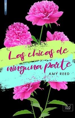 CHICAS DE NINGUNA PARTE, LAS | 9788416973699 | REED, AMY | Llibreria Aqualata | Comprar llibres en català i castellà online | Comprar llibres Igualada