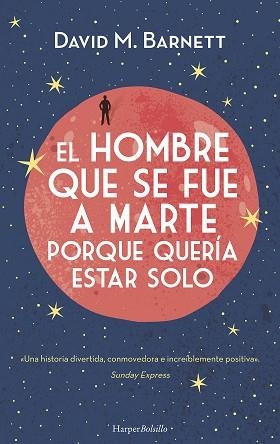 HOMBRE QUE SE FUE A MARTE PORQUE QUERÍA ESTAR SOLO, EL | 9788417216375 | BARNETT, DAVID M. | Llibreria Aqualata | Comprar llibres en català i castellà online | Comprar llibres Igualada