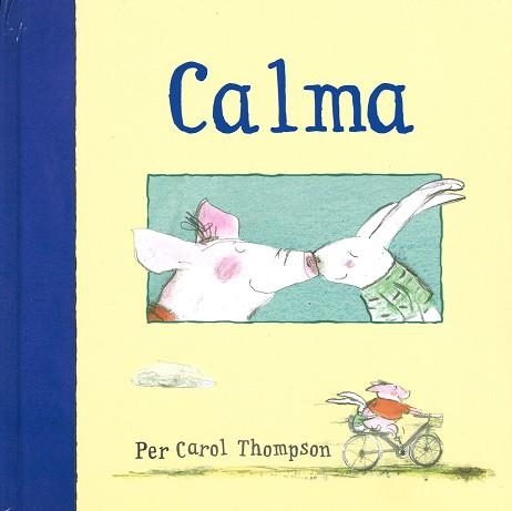 CALMA | 9788494284137 | THOMPSON, CAROL | Llibreria Aqualata | Comprar llibres en català i castellà online | Comprar llibres Igualada