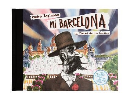 MI BARCELONA. LA CIUDAD DE LOS SUEÑOS | 9788491561804 | ESPINOSA SAÉNZ, PEDRO | Llibreria Aqualata | Comprar llibres en català i castellà online | Comprar llibres Igualada