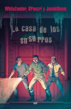 CASA DE LOS SUSURROS, LA | 9788427045439 | WHITEZUNDER / BPANCRI / JUANKIBOOM | Llibreria Aqualata | Comprar llibres en català i castellà online | Comprar llibres Igualada